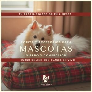 Diseño y confección de prendas para mascotas. Comienza en septiembre!